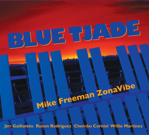 Mike Freeman ZonaVibe Blue Tjade CD cover